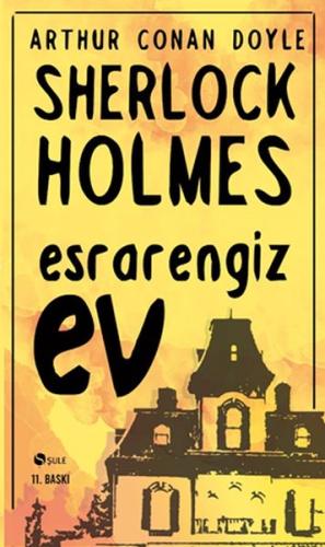 Sherlock Holmes - Esrarengiz Ev Sir Arthur Conan Doyle