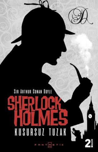 Sherlock Holmes - Kusursuz Tuzak Sir Arthur Conan Doyle