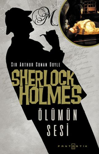 Sherlock Holmes - Ölümün Sesi Sir Arthur Conan Doyle