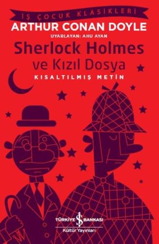 Sherlock Holmes ve Kızıl Dosya - İş Çocuk Klasikleri - Kısaltılmış Met