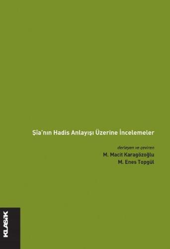 Şia’nın Hadis Anlayışı Üzerine İncelemeler %12 indirimli Muhammed Enes