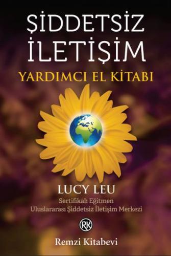 Şiddetsiz İletişim Yardımcı El Kitabı Lucy Leu