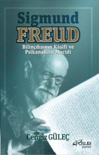 Sigmund Freud - Bilinçdışının Kaşifi ve Psikanalizin Mucidi %15 indiri