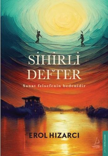 Sihirli Defter Sanat Felsefenin Bedenidir