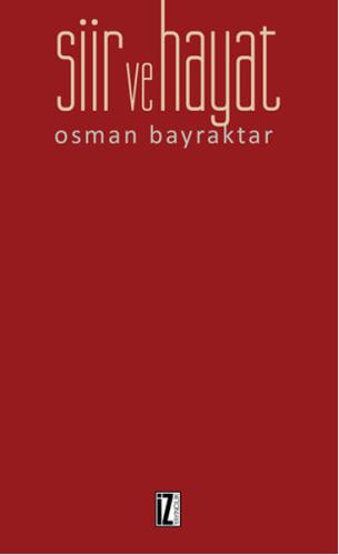 Şiir ve Hayat Osman Bayraktar