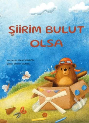Şiirim Bulut Olsa M. Kamil Yaykan