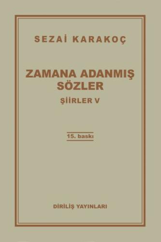 Şiirler 5 - Zamana Adanmış Sözler Sezai Karakoç