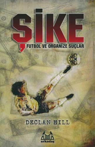 Şike  Futbol ve Organize Suçlar