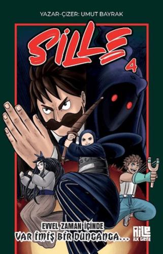 Sille 4 - Evvel Zaman İçinde Var İmiş Bir Dunganga