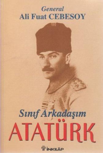 Sınıf Arkadaşım Atatürk Ali Fuat Cebesoy