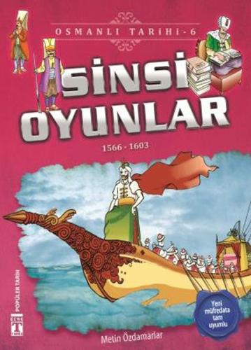 Sinsi Oyunlar - Osmanlı Tarihi 6 Metin Özdamarlar