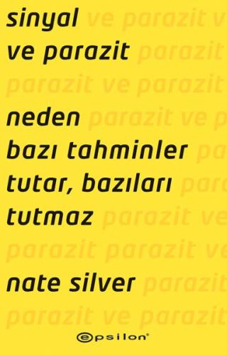 Sinyal ve Parazit: Neden Bazı Tahminler Tutar, Bazıları Tutmaz