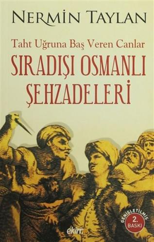 Sıradışı Osmanlı Şehzadeleri Nermin Taylan