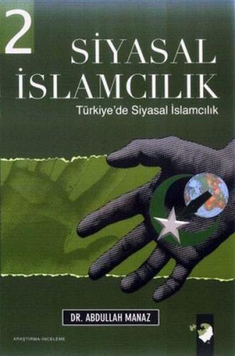 Siyasal İslamcılık (2 Cilt Takım) Abdullah Manaz