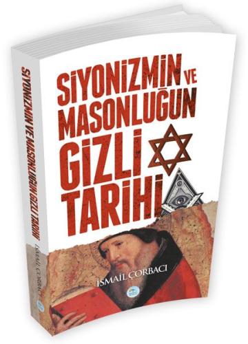 Siyonizmin ve Masonluğun Gizli Tarihi %35 indirimli İsmail Çorbacı