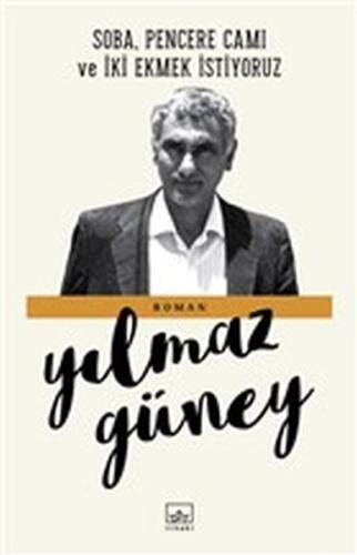 Soba Pencere Camı ve İki Ekmek İstiyoruz %12 indirimli Yılmaz Güney