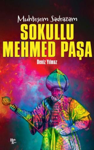 Sokullu Mehmed Paşa - Muhteşem Sadrazam