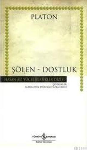 Şölen / Dostluk (Ciltsiz)