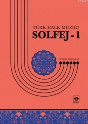 Solfej-1 Türk Halk Müziğii Bülent Kılıçaslan