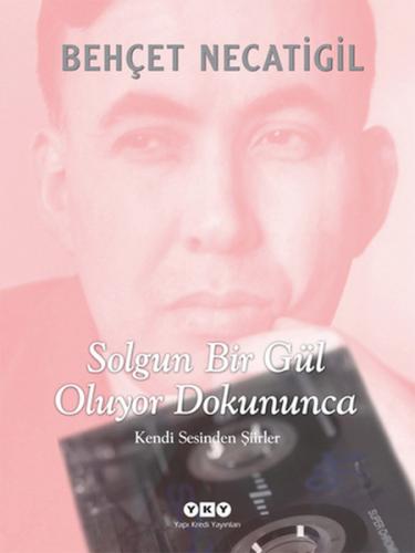 Solgun Bir Gül Oluyor Dokununca  Kendi Sesinden Şiirler (CD ekli)