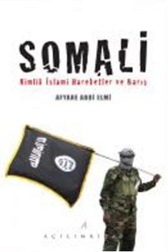 Somali Kimlik İslami Hareketler ve Barış Afyare Abdi Elmi