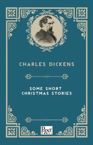 Some Short Christmas Stories (İngilizce Kitap) Charles Dickens