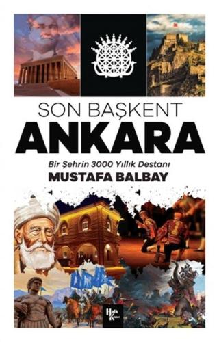 Son Başkent Ankara - Bir Şehrin 300 Yıllık Destanı %30 indirimli Musta