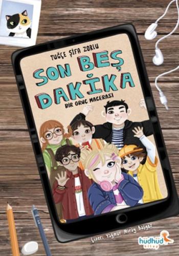 Son Beş Dakika – Bir Oruç Macerası Tuğçe Şifa Zorlu