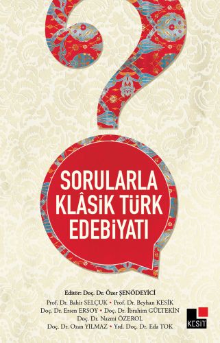 Sorularla Klasik Türk Edebiyatı Bahir Selçuk - Beyhan Kesik