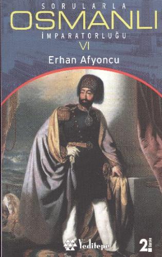 Sorularla Osmanlı İmparatorluğu 6 Erhan Afyoncu
