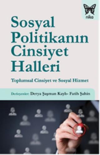 Sosyal Politikanın Cinsiyet Halleri  Toplumsal Cinsiyet ve Sosyal Hizmet