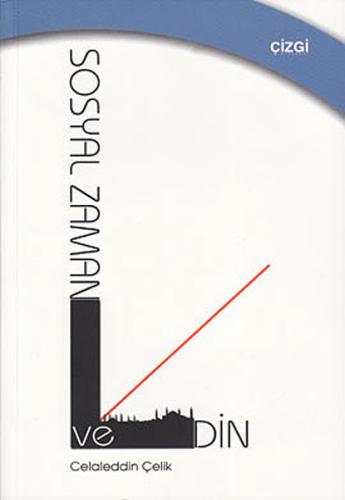 Sosyal Zaman ve Din %23 indirimli Celaleddin Çelik