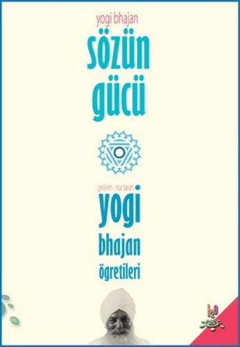 Sözün Gücü  Yogi Bhajan'ın Öğretileri