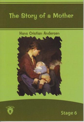 Stage 6 - The Story Of A Mother Hans Christian Andersen