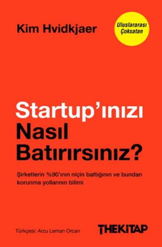 Startup’ınızı Nasıl Batırırsınız? Kim Hvidkjaer