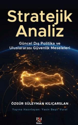Stratejik Analiz Özgür Süleyman Kılıçarslan