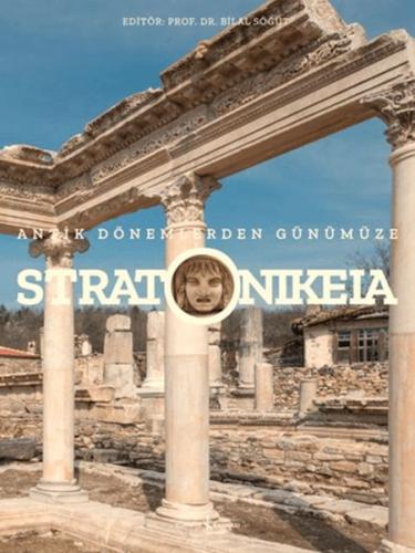Stratonikeia – Antik Dönemlerden Günümüze