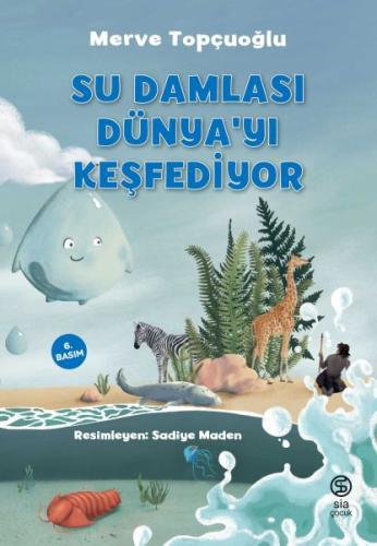 Su Damlası Dünya’yı Keşfediyor Merve Topçuoğlu