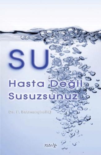 Su / Hasta Değil Susuzsunuz