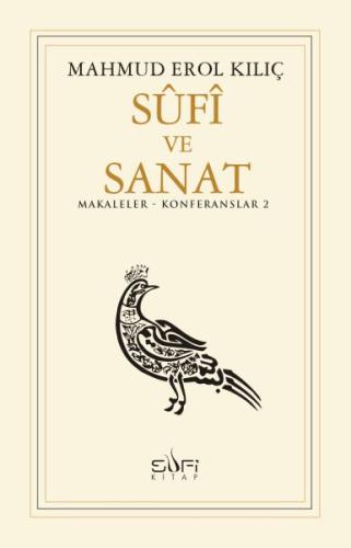Sufi ve Sanat Mahmud Erol Kılıç