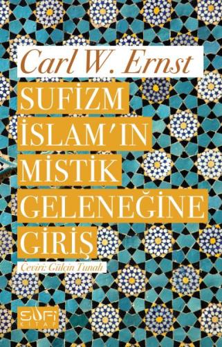 Sufizm İslamın Mistik Geleneğine Giriş %17 indirimli Carl W. Ernst