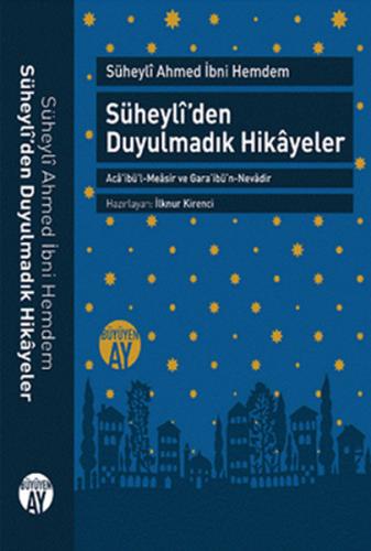 Süheyli’den Duyulmadık Hikayeler