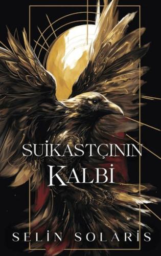 Suikastçının Kalbi (Ciltli) Selin Solaris