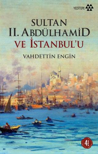 Sultan 2. Abdülhamid ve İstanbul'u Vahdettin Engin