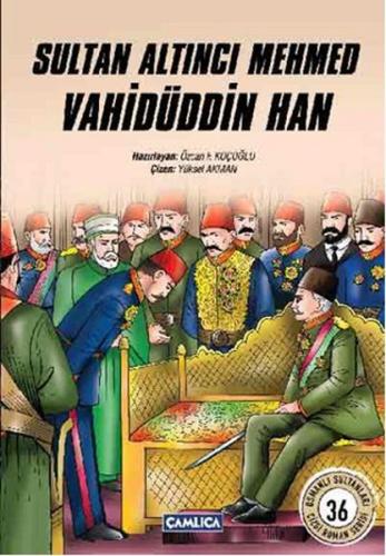 Sultan Altıncı Mehmed Vahidüddin Han