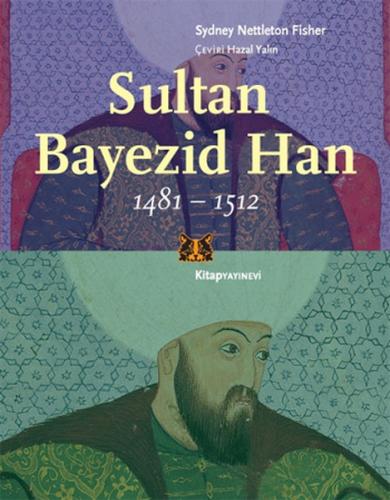 Sultan Bayezid Han (1481-1512)