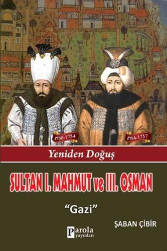 Sultan I. Mahmut ve Sultan III. Osman Şaban Çibir