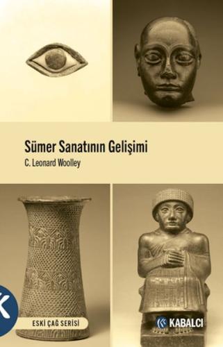 Sümer Sanatının Gelişimi C.Leonard Woolley