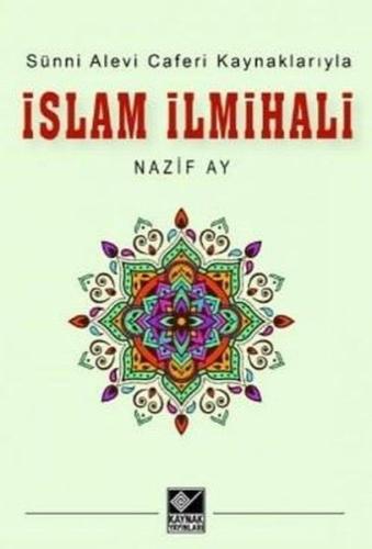 Sünni Alevi Caferi Kaynaklarıyla İslam İlmihali %15 indirimli Nazif Ay
