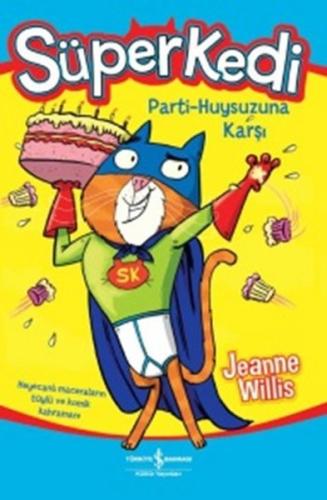Süper Kedi Parti-Huysuzuna Karşı Jeanne Willis